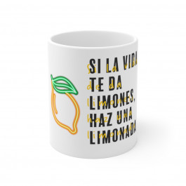 Si la vida te da limones, haz una limonada Mug 11oz